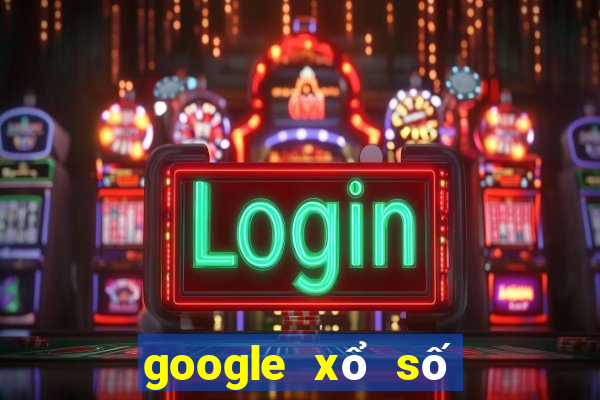 google xổ số miền nam