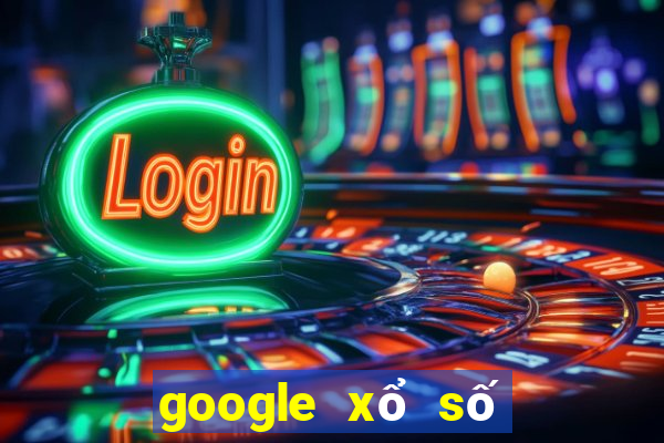 google xổ số miền nam