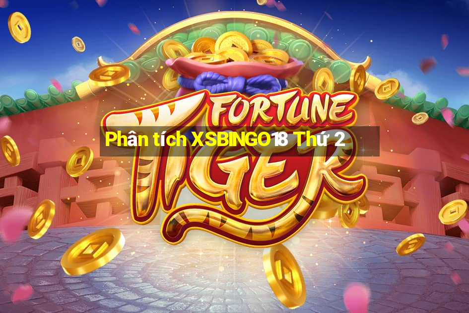 Phân tích XSBINGO18 Thứ 2