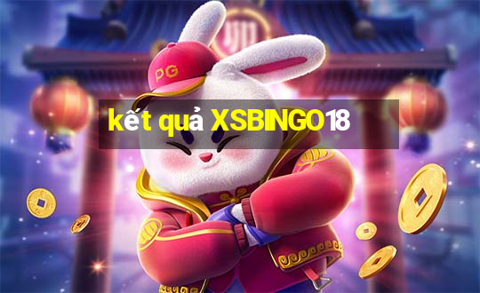 kết quả XSBINGO18