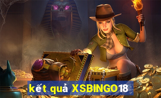 kết quả XSBINGO18