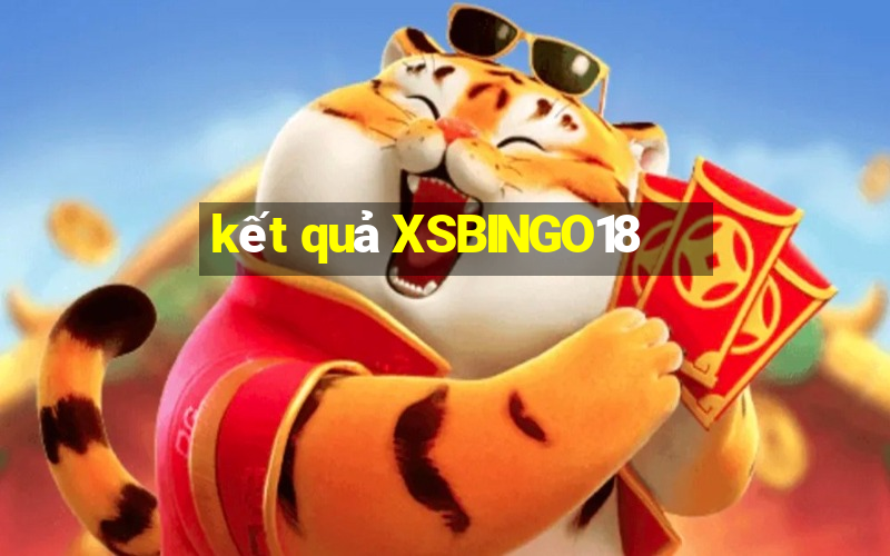 kết quả XSBINGO18