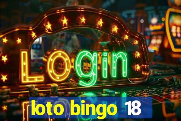 loto bingo 18