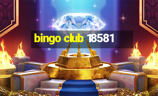 bingo club 18581