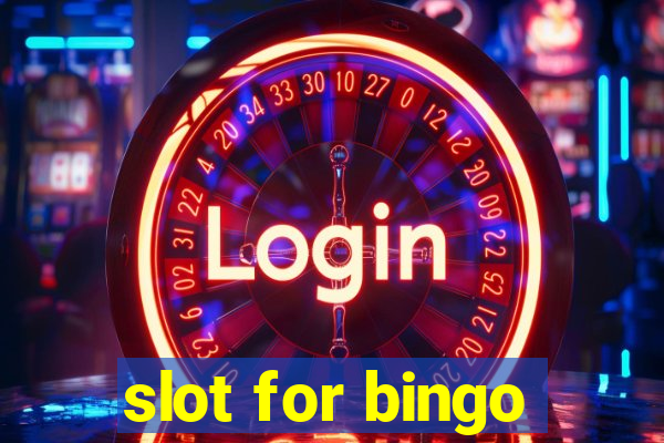 slot for bingo