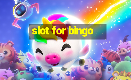 slot for bingo