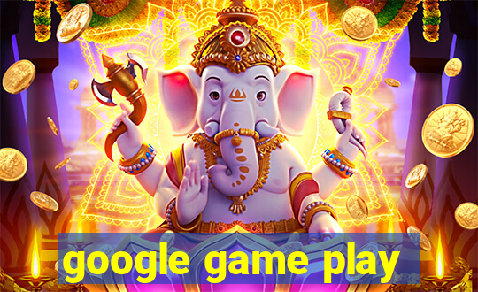 google game play