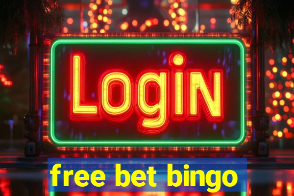 free bet bingo