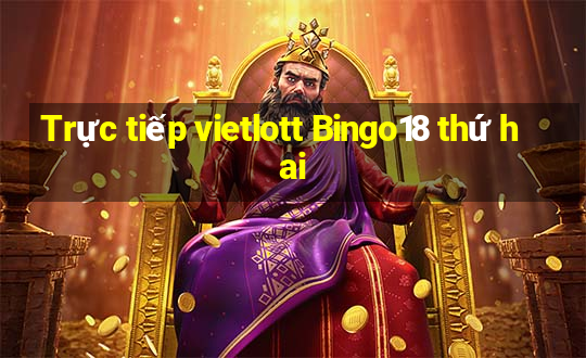 Trực tiếp vietlott Bingo18 thứ hai