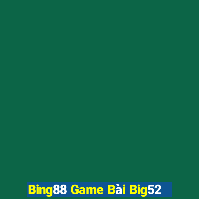 Bing88 Game Bài Big52