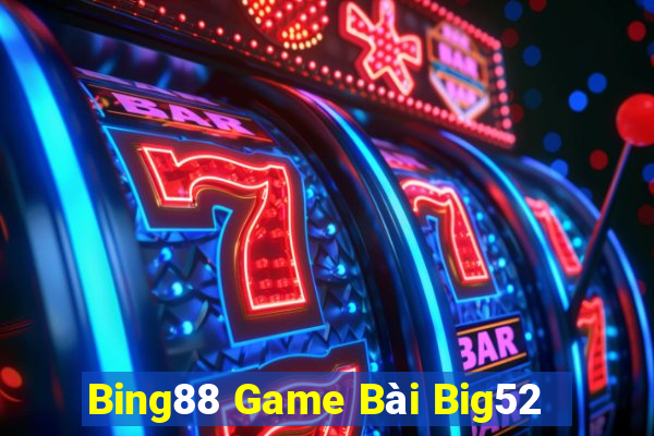 Bing88 Game Bài Big52