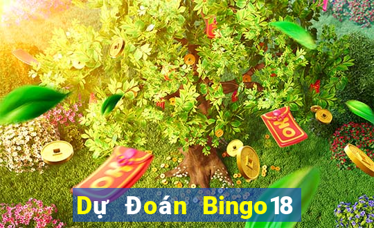 Dự Đoán Bingo18 ngày 10