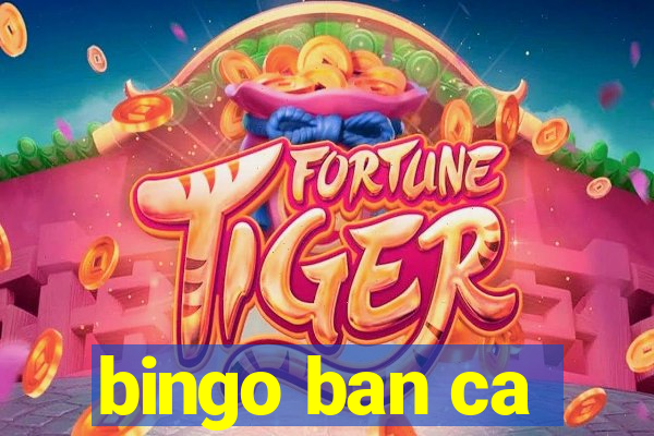 bingo ban ca