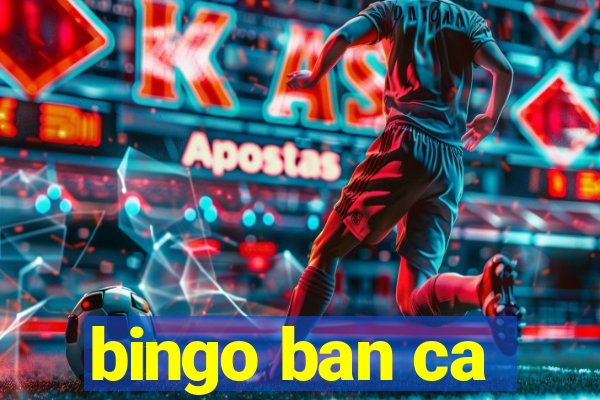 bingo ban ca