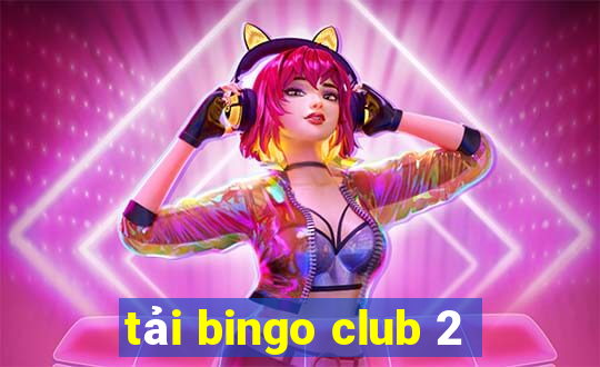 tải bingo club 2