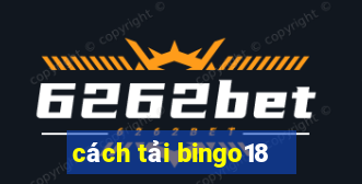 cách tải bingo18