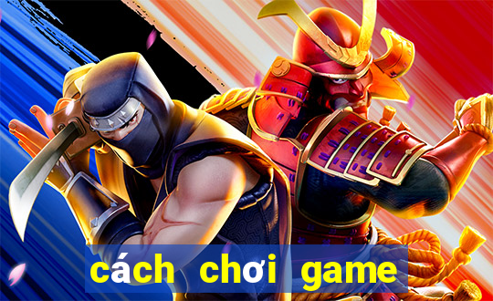 cách chơi game trên google