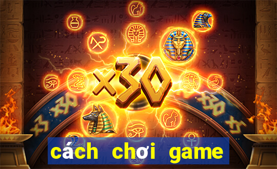 cách chơi game trên google