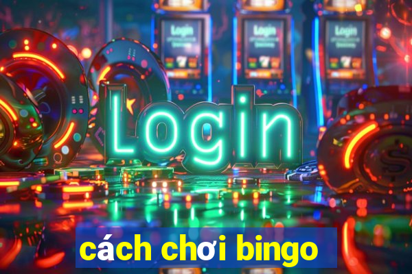 cách chơi bingo