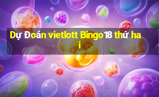 Dự Đoán vietlott Bingo18 thứ hai