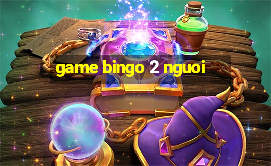 game bingo 2 nguoi