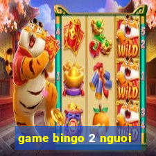 game bingo 2 nguoi