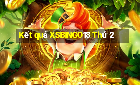 Kết quả XSBINGO18 Thứ 2