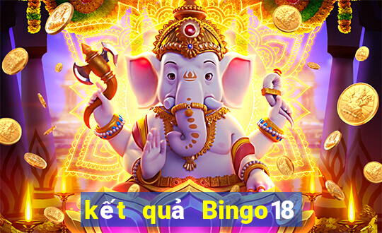 kết quả Bingo18 ngày 5