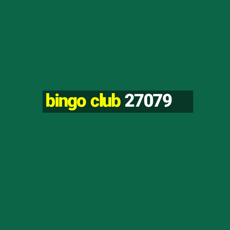 bingo club 27079