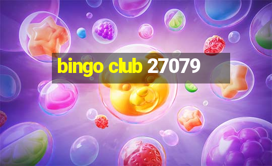 bingo club 27079