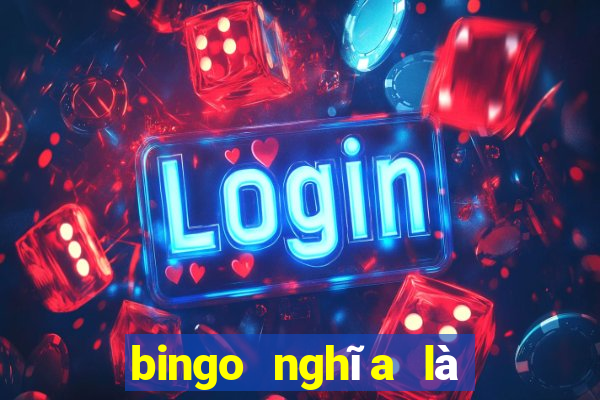 bingo nghĩa là chính xác