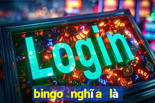 bingo nghĩa là chính xác