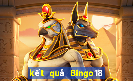 kết quả Bingo18 ngày 9