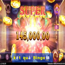 kết quả Bingo18 ngày 9