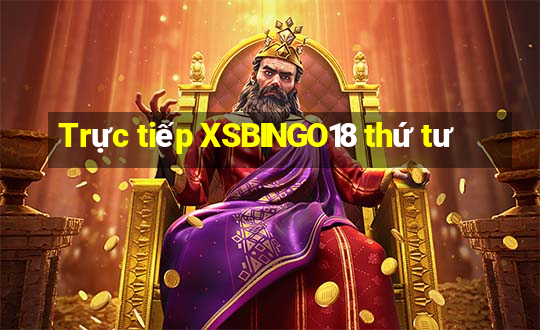 Trực tiếp XSBINGO18 thứ tư