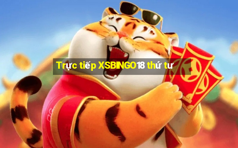 Trực tiếp XSBINGO18 thứ tư