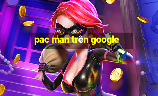 pac man trên google