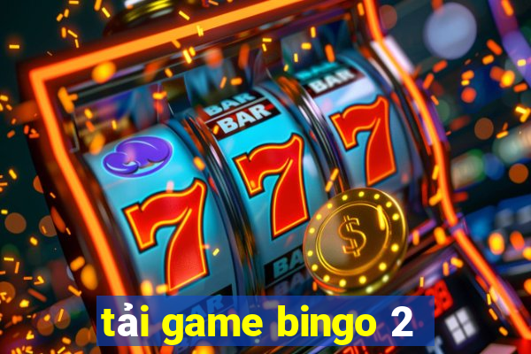 tải game bingo 2