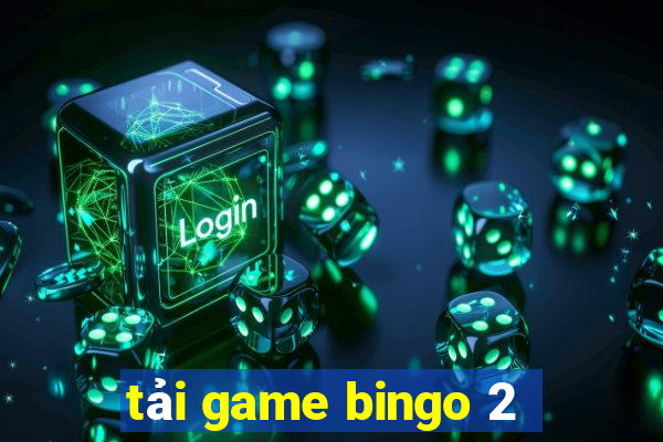 tải game bingo 2