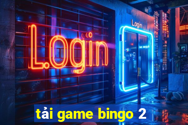 tải game bingo 2