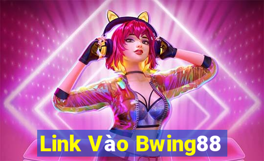 Link Vào Bwing88