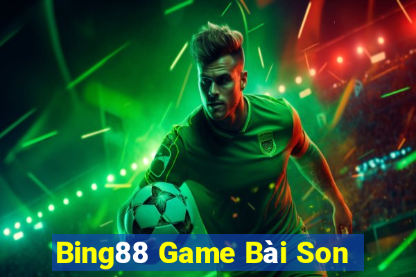 Bing88 Game Bài Son