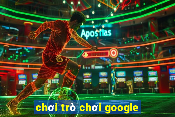 chơi trò chơi google