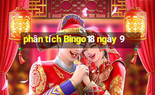 phân tích Bingo18 ngày 9