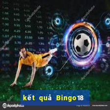 kết quả Bingo18 ngày 17