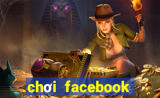 chơi facebook trên google