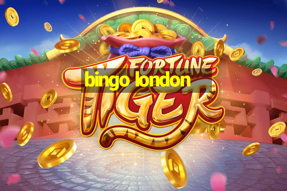 bingo london