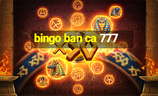 bingo ban ca 777