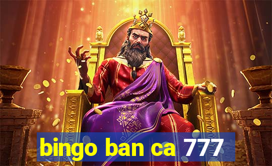 bingo ban ca 777