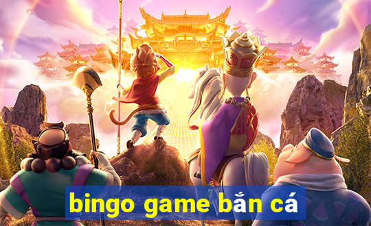 bingo game bắn cá